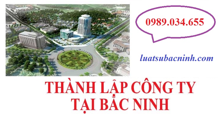 Dịch vụ thành lập công ty tại Bắc Ninh